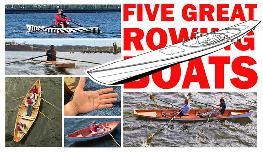 Five Great CLC Boats for Adventure Rowing