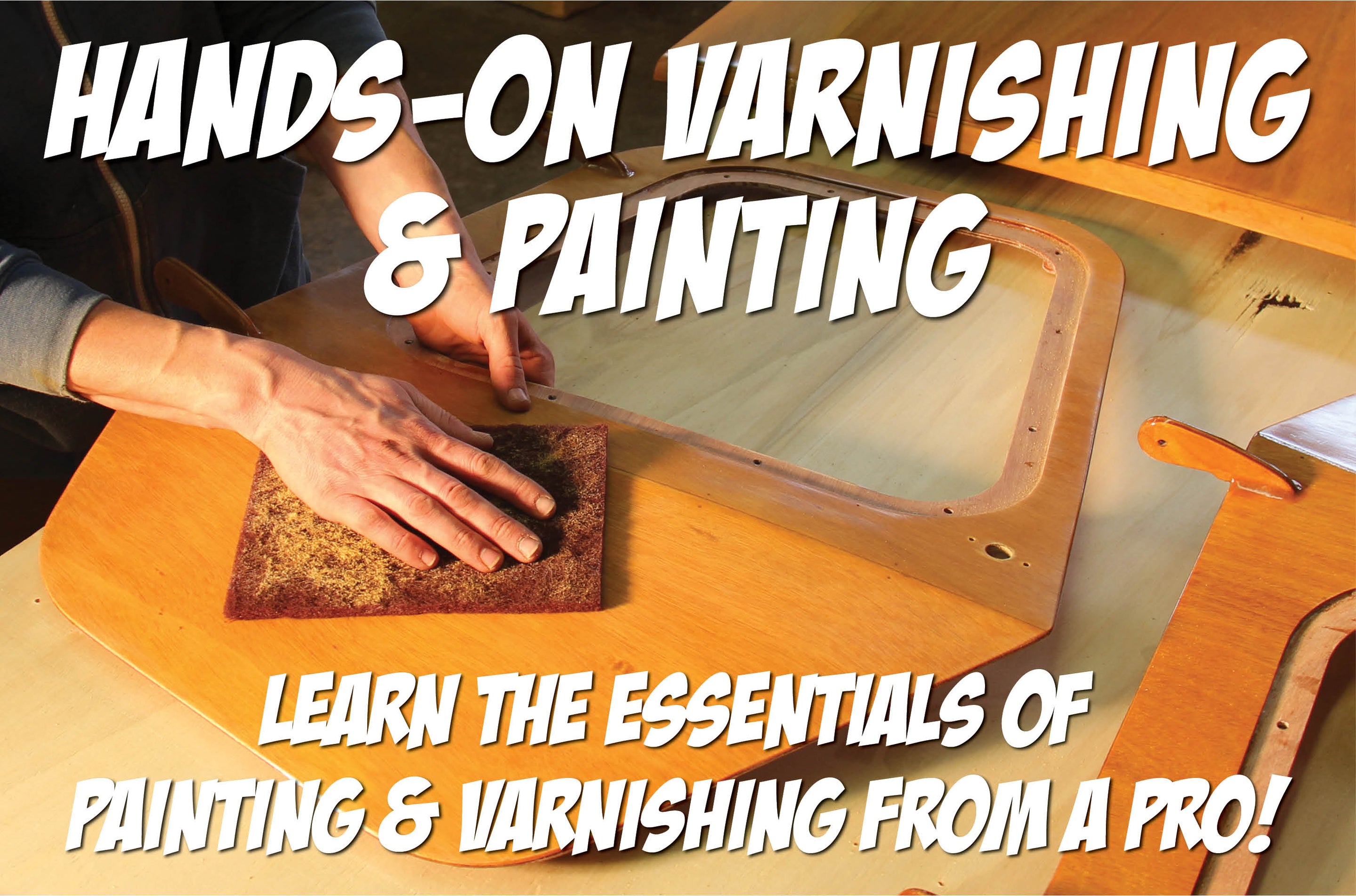 Hands on painting and varnishing class